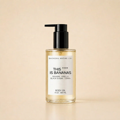 THIS **** IS BANANAS BODY OIL